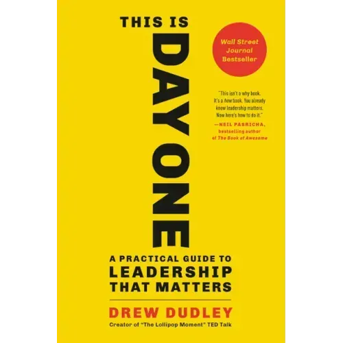 This Is Day One: A Practical Guide to Leadership That Matters - Paperback