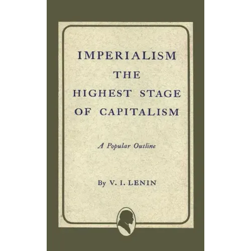 Imperialism the Highest Stage of Capitalism - Hardcover