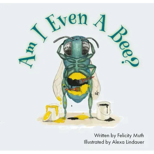 Am I Even a Bee? - Hardcover