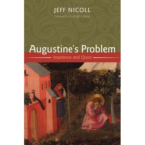 Augustine's Problem: Impotence and Grace - Paperback