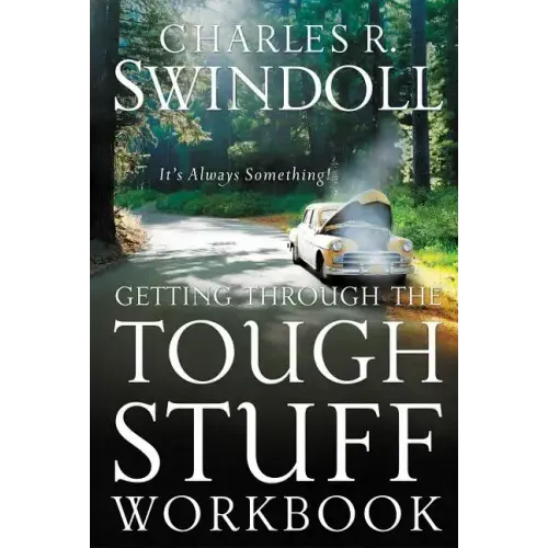 Getting Through the Tough Stuff Workbook: It's Always Something - Paperback