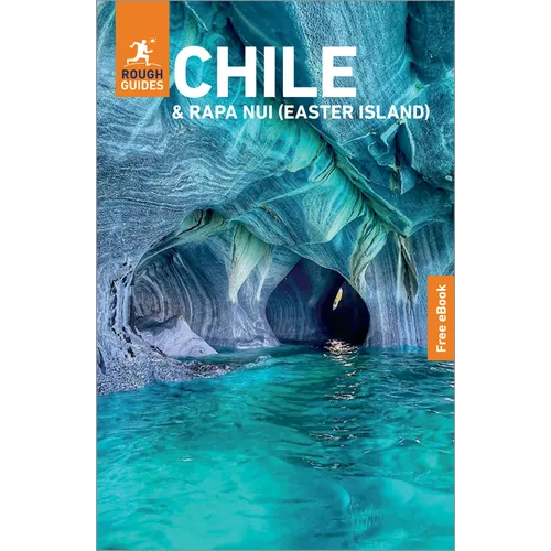 Rough Guides Chile and Rapa Nui (Easter Island): Travel Guide with eBook: 2026-2027 Insider Tips Must-See Sights Maps & Itineraries Covers: Santiago, - Paperback