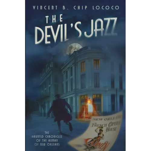 The Devil's Jazz: The Haunted Chronicles of the Axman of New Orleans - Paperback