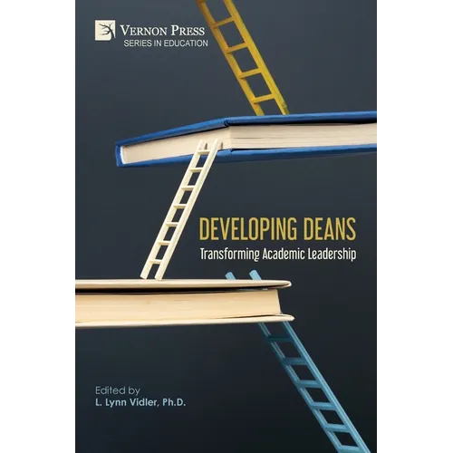 Developing Deans: Transforming Academic Leadership - Paperback