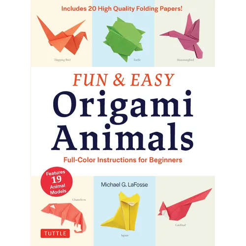 Fun & Easy Origami Animals: Full-Color Instructions for Beginners (Includes 20 Sheets of 6 Origami Paper) - Paperback
