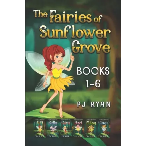 The Fairies of Sunflower Grove: Books 1-6: A funny chapter book series for kids ages 9-12 - Paperback