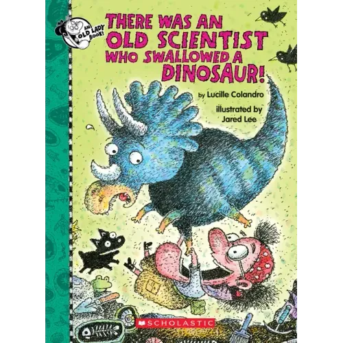 There Was an Old Scientist Who Swallowed a Dinosaur! - Hardcover