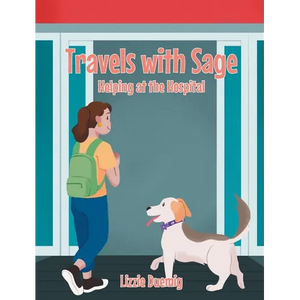 Travels with Sage: Helping at the Hospital - Hardcover
