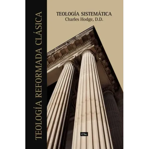 Teología sistemática de Charles Hodge Softcover Systematic Theology - Paperback