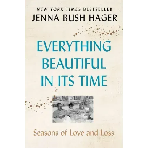 Everything Beautiful in Its Time: Seasons of Love and Loss - Paperback