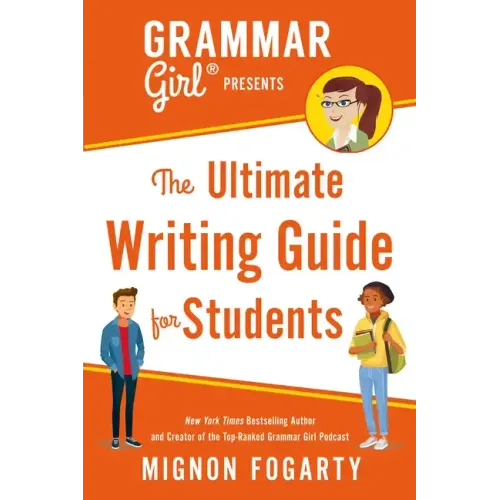 Grammar Girl Presents the Ultimate Writing Guide for Students - Paperback