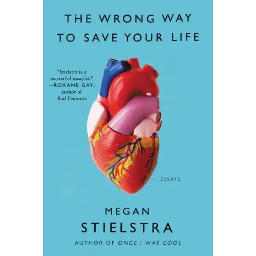 The Wrong Way to Save Your Life: Essays - Paperback