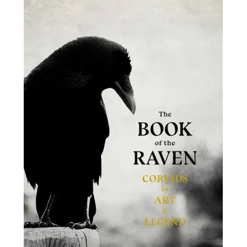 The Book of the Raven: Corvids in Art and Legend - Paperback