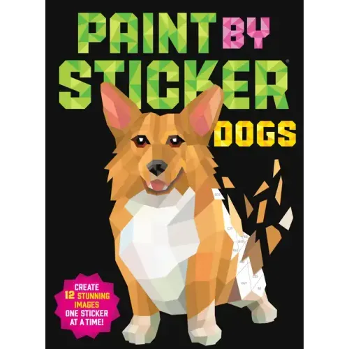Paint by Sticker: Dogs: Create 12 Stunning Images One Sticker at a Time! - Paperback
