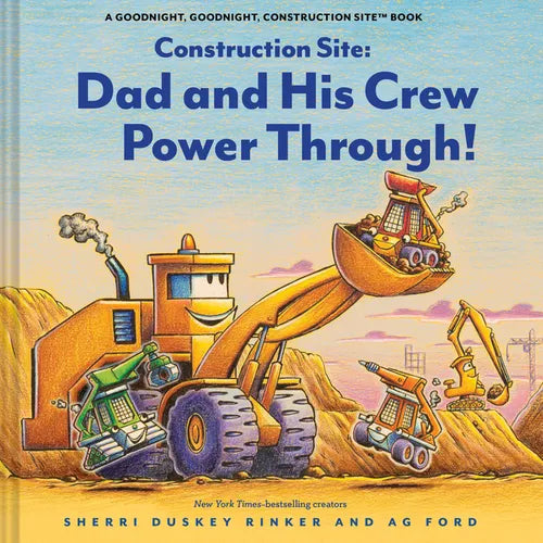 Construction Site: Dad and His Crew Power Through! - Hardcover