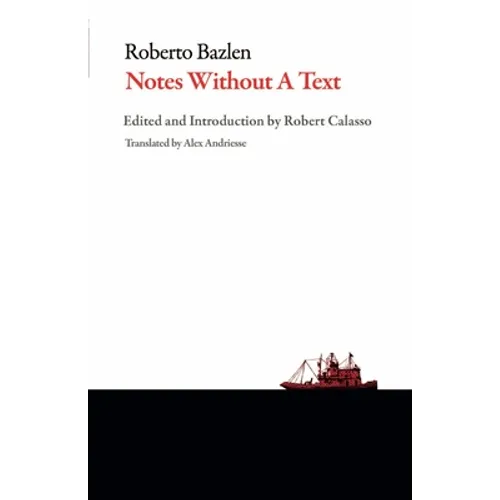 Notes Without a Text and Other Writings - Paperback