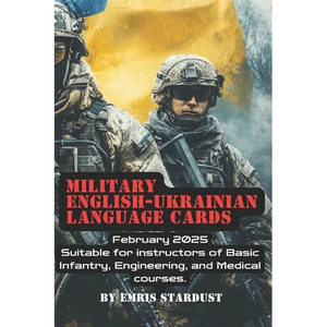 Military English - Ukrainian Language Cards: Suitable for instructors of BIC, engineering & medical courses. Feb 2025 - Paperback