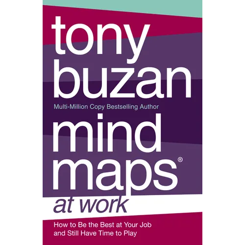 Mind Maps at Work: How to be the best at work and still have time to play - Paperback