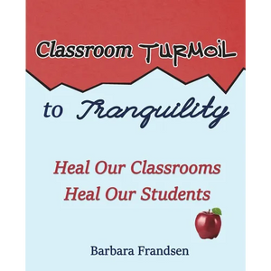 Classroom Turmoil to Tranquility - Paperback