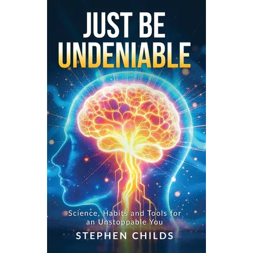 Just Be Undeniable - Hardcover