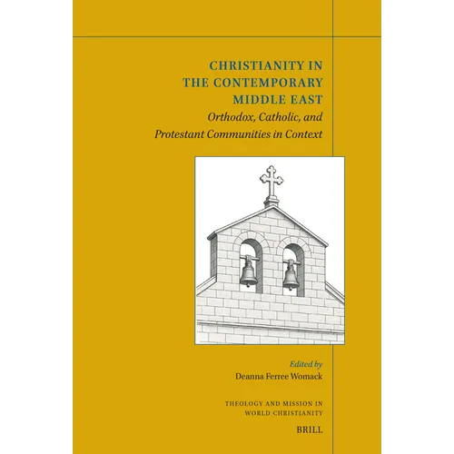 Christianity in the Contemporary Middle East: Orthodox, Catholic, and Protestant Communities in Context - Paperback