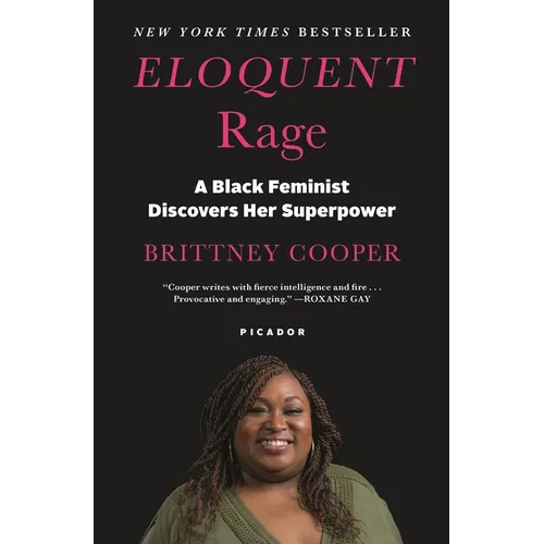Eloquent Rage: A Black Feminist Discovers Her Superpower - Paperback