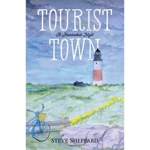 Tourist Town: : A Nantucket Idyll - Paperback