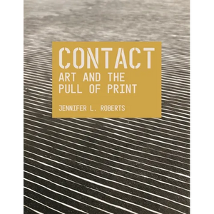 Contact: Art and the Pull of Print - Paperback