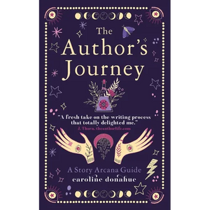 The Author's Journey: A Story Arcana Guide - Paperback