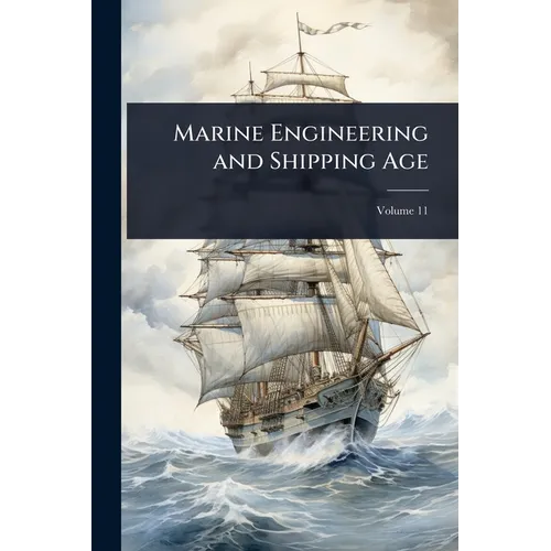 Marine Engineering and Shipping Age - Paperback