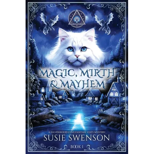 Magic, Mirth & Mayhem: A Magical Cozy Mystery of Yarn Shops, Secrets, and Second Chances - Paperback
