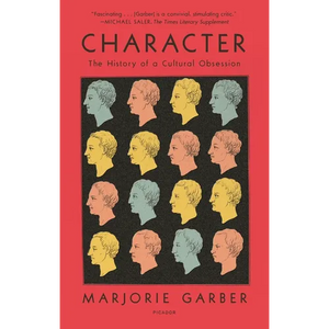 Character: The History of a Cultural Obsession - Paperback