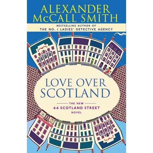 Love Over Scotland: Love Over Scotland: 44 Scotland Street Series (3) - Paperback