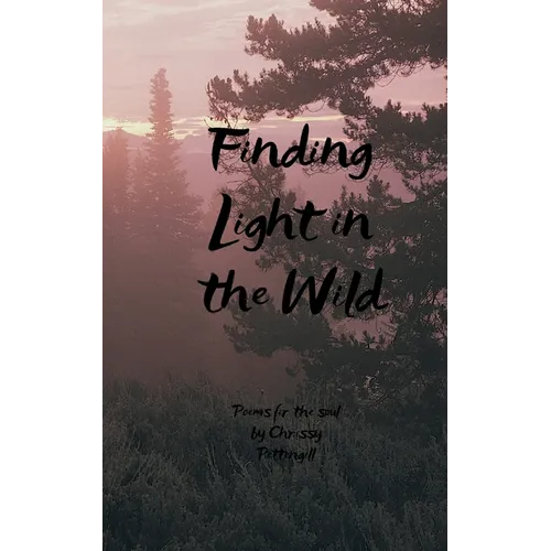 Finding Light in the Wild Poems for the soul - Paperback