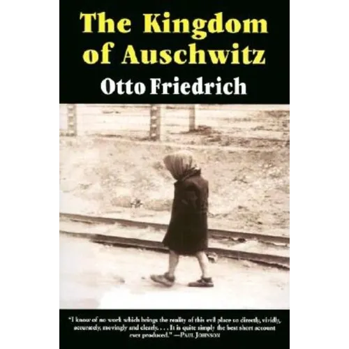 The Kingdom of Auschwitz: 1940-1945 - Paperback