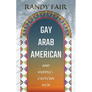 Gay Arab American and Middle-Eastern Men - Paperback