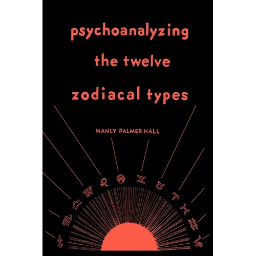 Psychoanalyzing the Twelve Zodiacal Types - Paperback