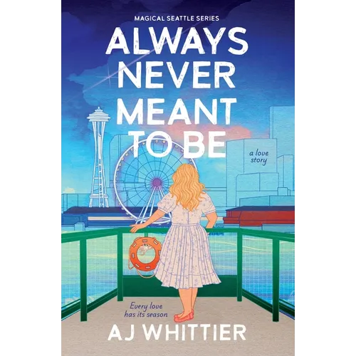 Always Never Meant To Be: A Love Story - Paperback