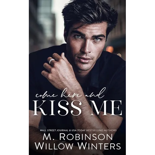 Come Here and Kiss Me - Paperback