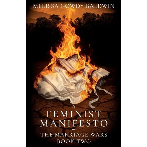 A Feminist Manifesto: The Marriage Wars - Paperback