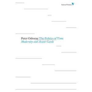 Politics of Time: Modernity and Avant-Garde - Paperback