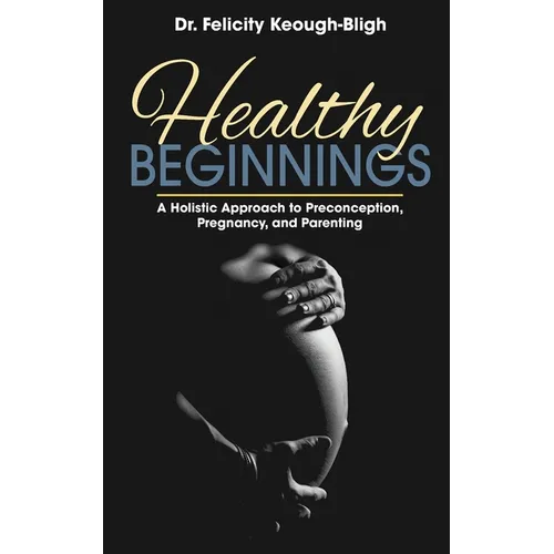 Healthy Beginnings - Paperback