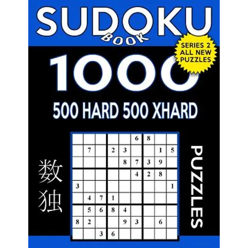 Sudoku Book 1,000 Puzzles, 500 Hard and 500 Extra Hard: Sudoku Puzzle Book with Two Levels of Difficulty to Improve Your Game - Paperback