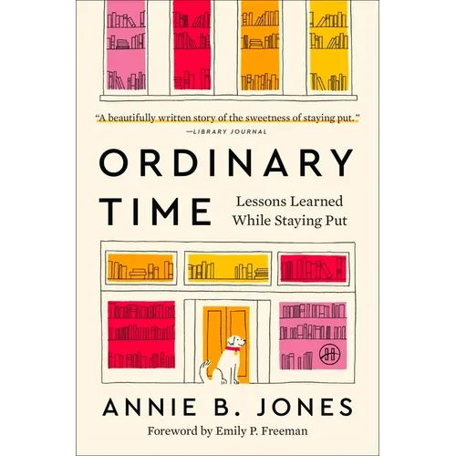 Ordinary Time: Lessons Learned While Staying Put - Paperback