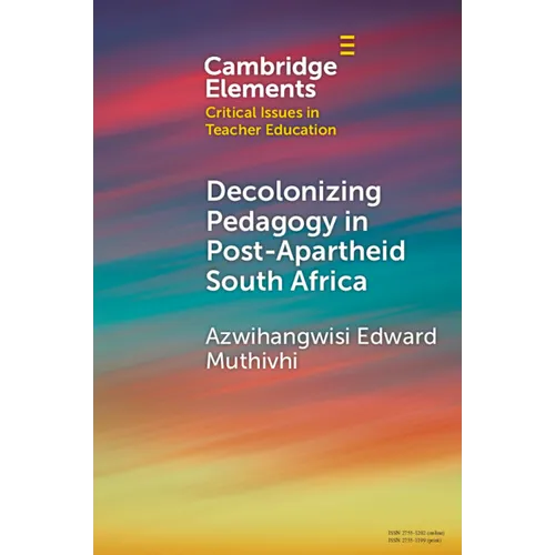 Decolonizing Pedagogy in Post-Apartheid South Africa - Paperback