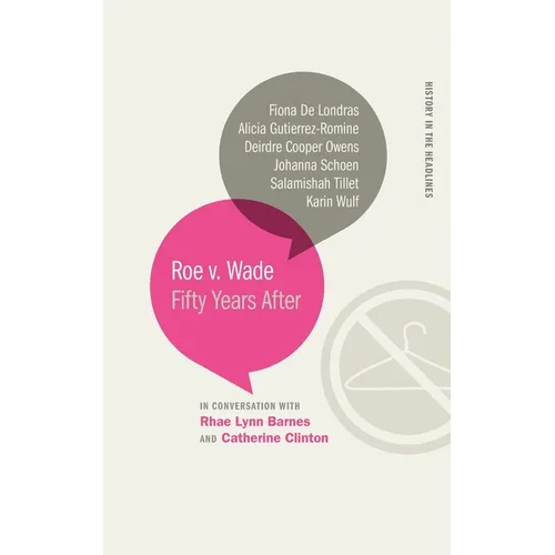 Roe V. Wade: Fifty Years After - Paperback