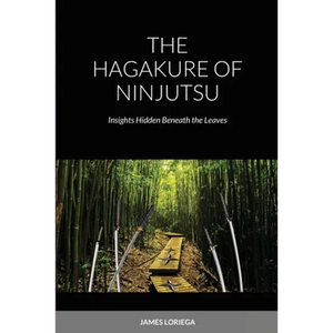 The Hagakure of Ninjutsu - Paperback