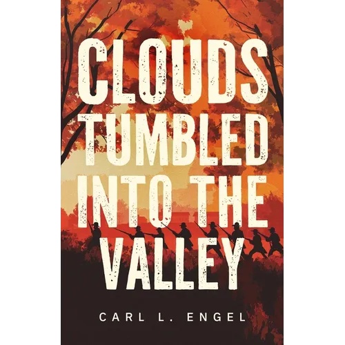 Clouds Tumbled into the Valley - Paperback