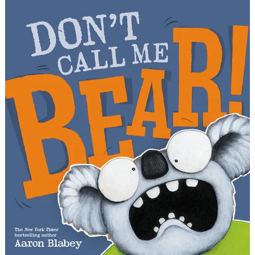 Don't Call Me Bear! - Hardcover