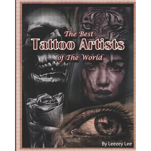 The Best Tattoo Artists Of The World - Paperback
